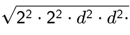 A LaTex expression showing square root of 2 to the power of 2 times 2 to the power of 2 times d to the power of 2 times d to the power of 2 times