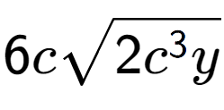 A LaTex expression showing 6csquare root of 2{c to the power of 3 y}