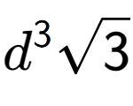 A LaTex expression showing {d} to the power of 3 square root of 3