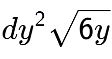 A LaTex expression showing d{y} to the power of 2 square root of 6y