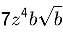 A LaTex expression showing 7{z} to the power of 4 bsquare root of b