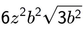 A LaTex expression showing 6{z} to the power of 2 {b} to the power of 2 square root of 3{b to the power of 2 }