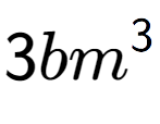 A LaTex expression showing 3b{m} to the power of 3