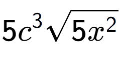 A LaTex expression showing 5{c} to the power of 3 square root of 5{x to the power of 2 }