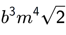 A LaTex expression showing {b} to the power of 3 {m} to the power of 4 square root of 2