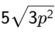 A LaTex expression showing 5square root of 3{p to the power of 2 }