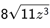 A LaTex expression showing 8square root of 11{z to the power of 3 }