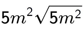 A LaTex expression showing 5{m} to the power of 2 square root of 5{m to the power of 2 }