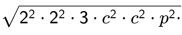 A LaTex expression showing square root of 2 to the power of 2 times 2 to the power of 2 times 3 times c to the power of 2 times c to the power of 2 times p to the power of 2 times