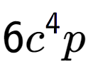 A LaTex expression showing 6{c} to the power of 4 p