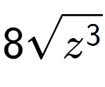 A LaTex expression showing 8square root of {z to the power of 3 }