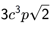 A LaTex expression showing 3{c} to the power of 3 psquare root of 2