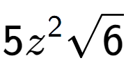 A LaTex expression showing 5{z} to the power of 2 square root of 6