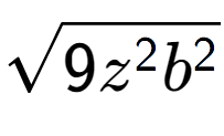 A LaTex expression showing square root of 9{z to the power of 2 {b} to the power of 2 }