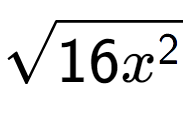 A LaTex expression showing square root of 16{x to the power of 2 }