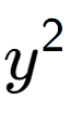 A LaTex expression showing {y} to the power of 2