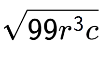 A LaTex expression showing square root of 99{r to the power of 3 c}