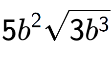 A LaTex expression showing 5{b} to the power of 2 square root of 3{b to the power of 3 }