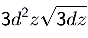 A LaTex expression showing 3{d} to the power of 2 zsquare root of 3dz