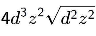 A LaTex expression showing 4{d} to the power of 3 {z} to the power of 2 square root of {d to the power of 2 {z} to the power of 2 }