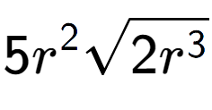 A LaTex expression showing 5{r} to the power of 2 square root of 2{r to the power of 3 }