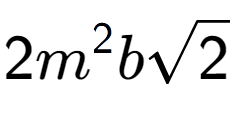 A LaTex expression showing 2{m} to the power of 2 bsquare root of 2