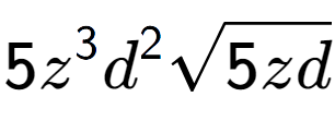 A LaTex expression showing 5{z} to the power of 3 {d} to the power of 2 square root of 5zd