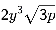 A LaTex expression showing 2{y} to the power of 3 square root of 3p