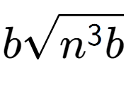A LaTex expression showing bsquare root of {n to the power of 3 b}