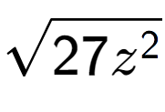 A LaTex expression showing square root of 27{z to the power of 2 }