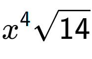 A LaTex expression showing {x} to the power of 4 square root of 14