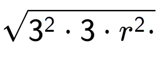 A LaTex expression showing square root of 3 to the power of 2 times 3 times r to the power of 2 times