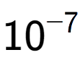 A LaTex expression showing 10 to the power of -7