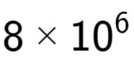 A LaTex expression showing 8 multiplied by 10 to the power of 6