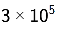 A LaTex expression showing 3 multiplied by 10 to the power of 5