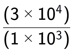 A LaTex expression showing \frac{(3 multiplied by 10 to the power of 4 ) }{ (1 multiplied by 10 to the power of 3 )}