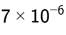 A LaTex expression showing 7 multiplied by 10 to the power of -6