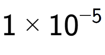 A LaTex expression showing 1 multiplied by 10 to the power of -5