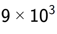 A LaTex expression showing 9 multiplied by 10 to the power of 3