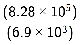 A LaTex expression showing \frac{(8.28 multiplied by 10 to the power of 5 ) }{ (6.9 multiplied by 10 to the power of 3 )}