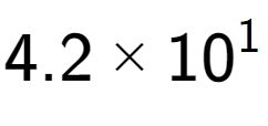 A LaTex expression showing 4.2 multiplied by 10 to the power of 1