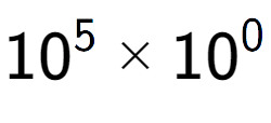 A LaTex expression showing 10 to the power of 5 multiplied by 10 to the power of 0