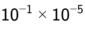 A LaTex expression showing 10 to the power of -1 multiplied by 10 to the power of -5