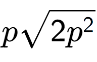 A LaTex expression showing psquare root of 2{p to the power of 2 }