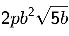 A LaTex expression showing 2p{b} to the power of 2 square root of 5b