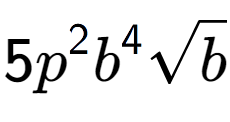 A LaTex expression showing 5{p} to the power of 2 {b} to the power of 4 square root of b
