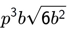 A LaTex expression showing {p} to the power of 3 bsquare root of 6{b to the power of 2 }