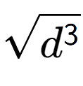 A LaTex expression showing square root of {d to the power of 3 }