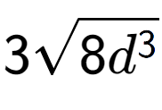 A LaTex expression showing 3square root of 8{d to the power of 3 }