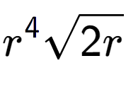 A LaTex expression showing {r} to the power of 4 square root of 2r